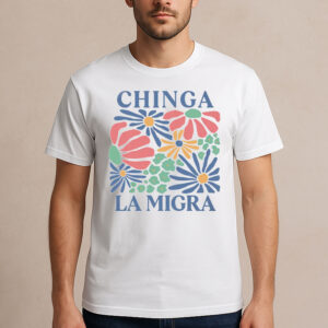 Retro-Floral-Chinga-La-Migra-Shirt-–-Activist-Protest-Tee-USA