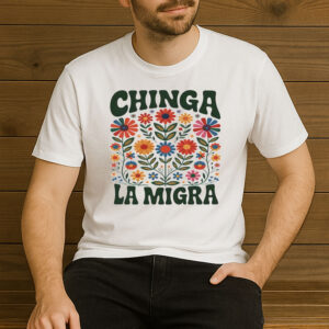 Retro-Folk-Floral-Chinga-La-Migra-Protest-T-Shirts