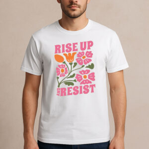 Rise-Up-and-Resist-Shirt-–-Colorful-Political-Protest-Tee-US