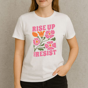 Rise-Up-and-Resist-Shirt-–-Colorful-Political-Protest-Tee-USA