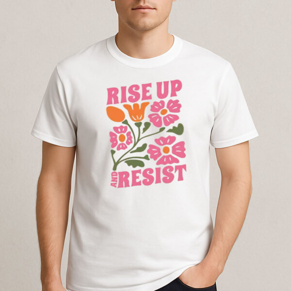 Rise-Up-and-Resist-Shirt-–-Colorful-Political-Protest-Tees