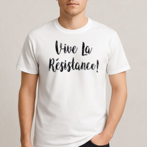 Vive-La-Résistance-French-Quote-Anti-Trump-Resist-Tees