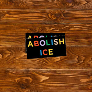 Abolish ICE Bumper Sticker