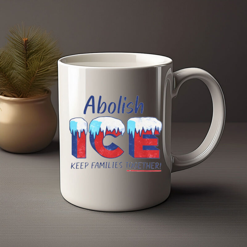 Abolish ICE – Keep Families Together Mug