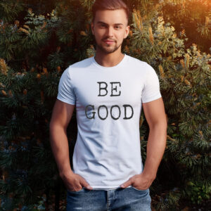 Be Good – Kindness Is Political Tee