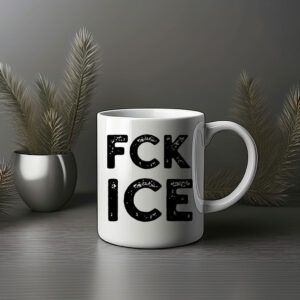 FCK ICE – Pro Immigrant Mug