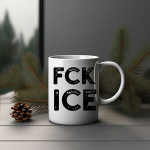 FCK ICE – Pro Immigrant Mug