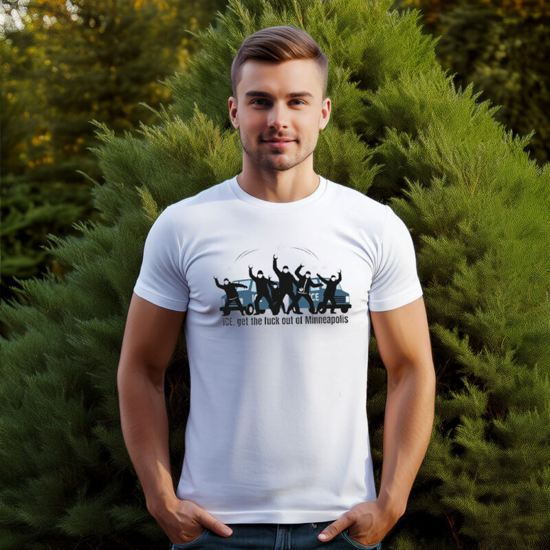 ICE, Get The Fuck Out Of Minneapolis Tee