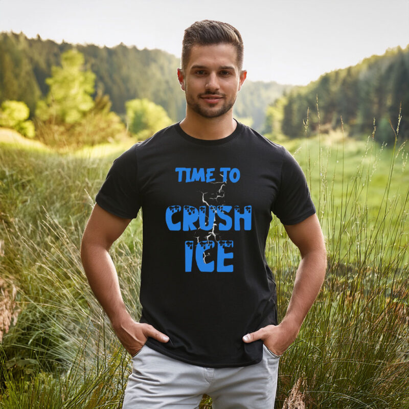 Time To Crush ICE Shirt