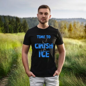 Time To Crush ICE Shirt